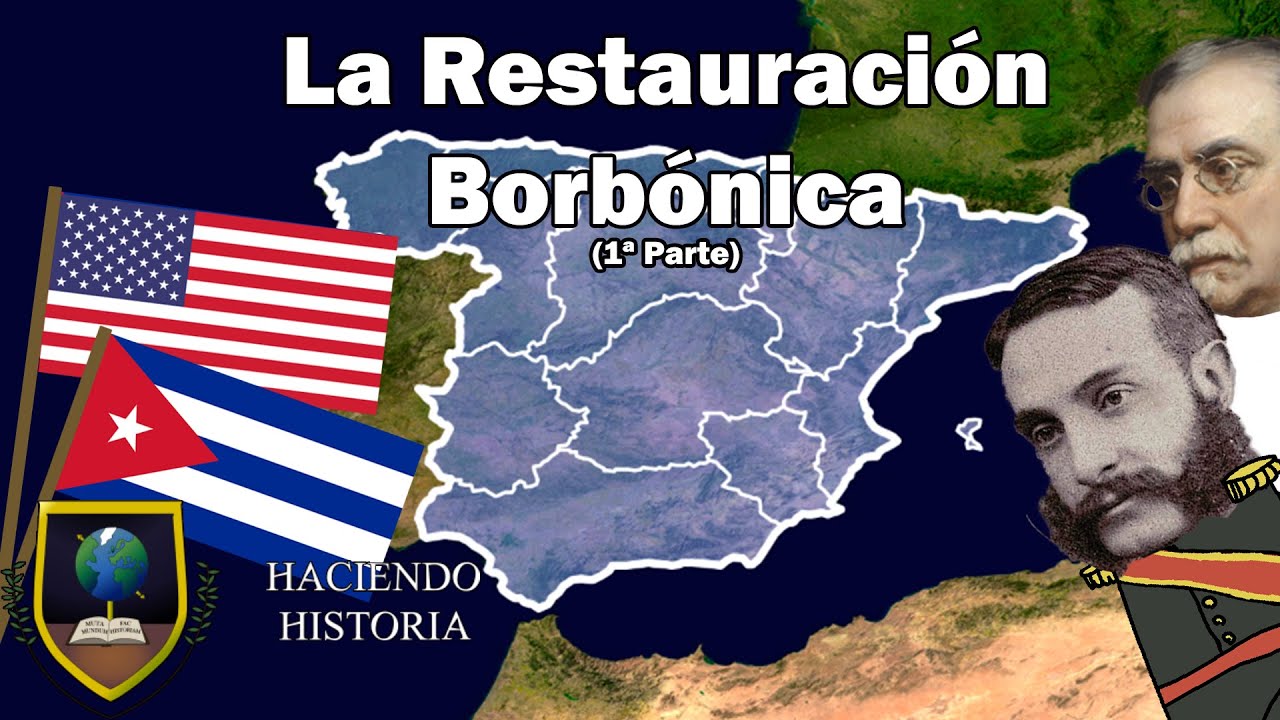 La Restauraci&oacute;n Borb&oacute;nica 1874-1941 (1a Parte) | Historia de Espa&ntilde;a | Selectividad