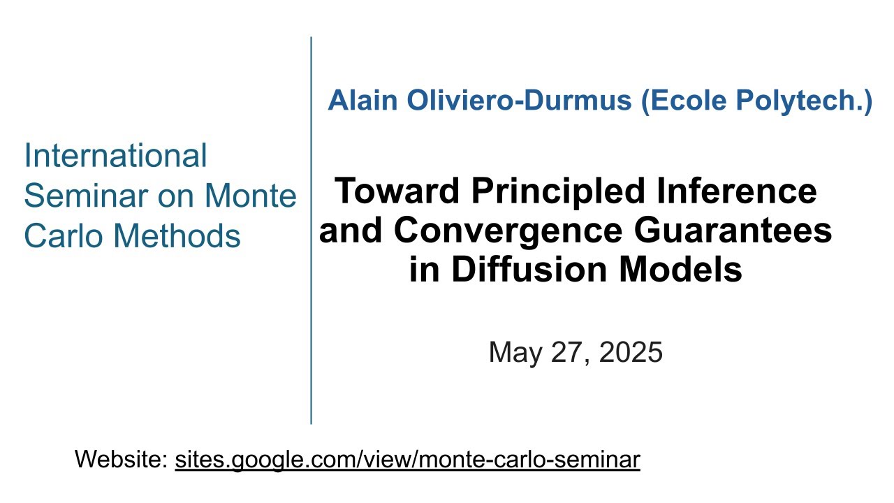 MC Seminar| Alain Durmus| Toward principled inference and convergence guarantees in diffusion models