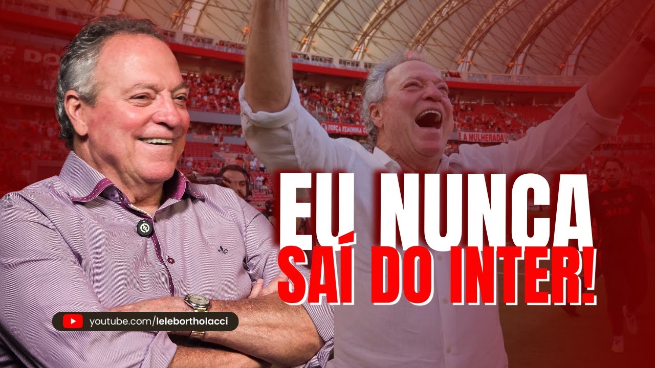 OS MOTIVOS QUE O FIZERAM ABEL BRAGA VOLTAR PARA O INTER! | Lel&ecirc; Entrevista