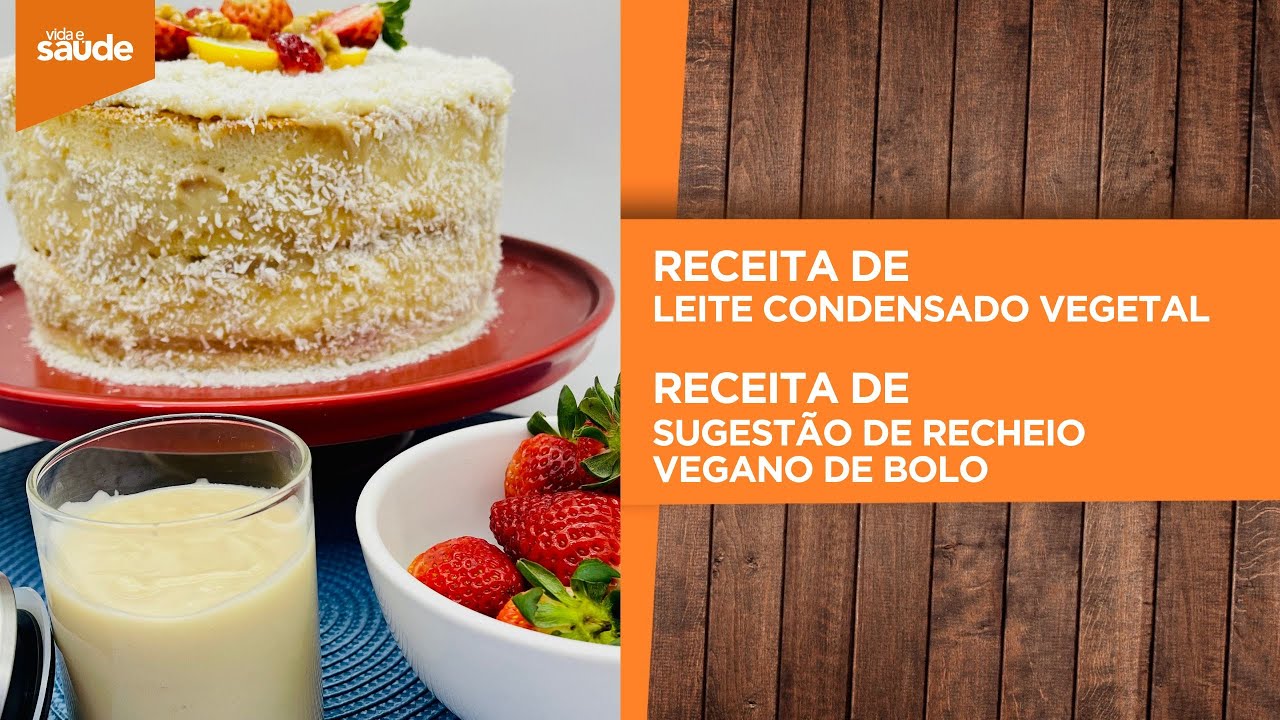 Receita: Aprenda a preparar esse leite condensado VEGETAL e um recheio VEGANO para bolo (11/08/25)