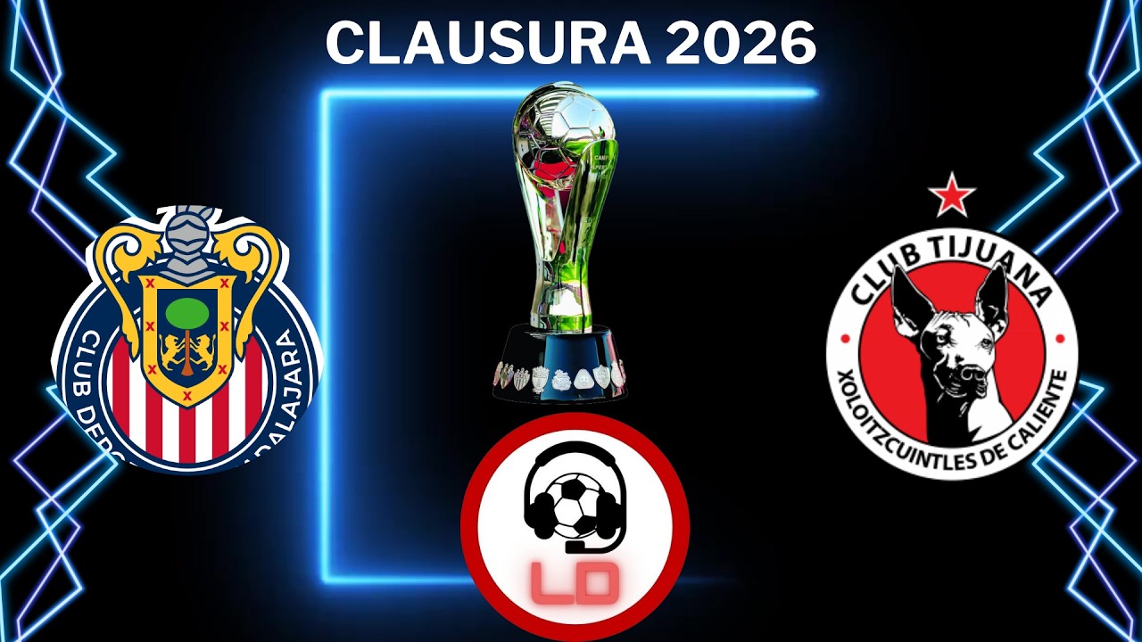 CHIVAS vs XOLOS, FECHA 17, CLAUSURA 2026 (NARRACI&Oacute;N RADIO)
