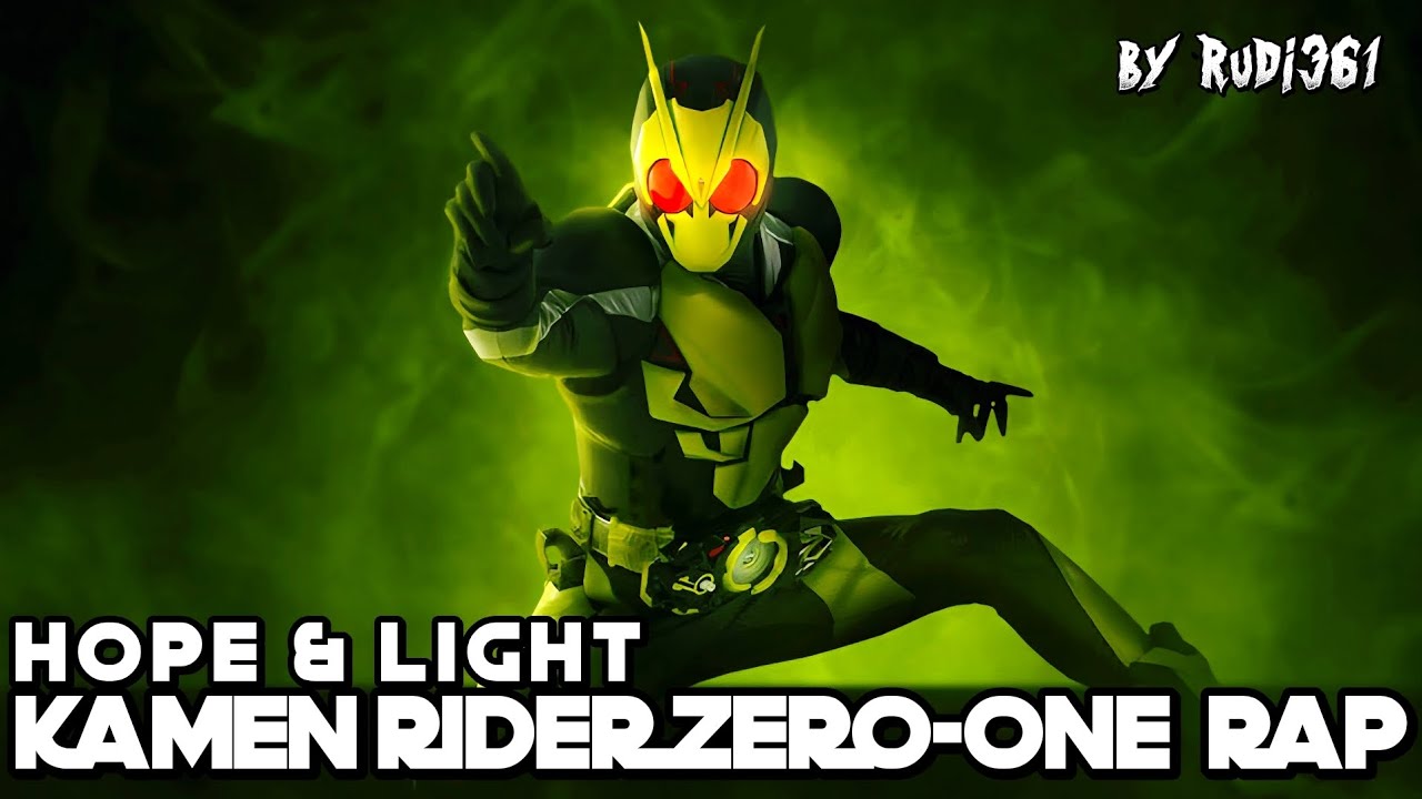 KAMEN RIDER ZERO-ONE RAP | Hope & Light | Toku HipHop + AMV | by Rudi361