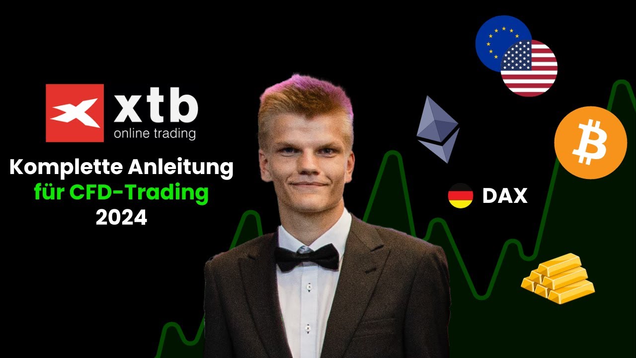 📈 XTB Trading Tutorial f&uuml;r Anf&auml;nger und Fortgeschrittene 2024 📈 [ Deutsch / German]