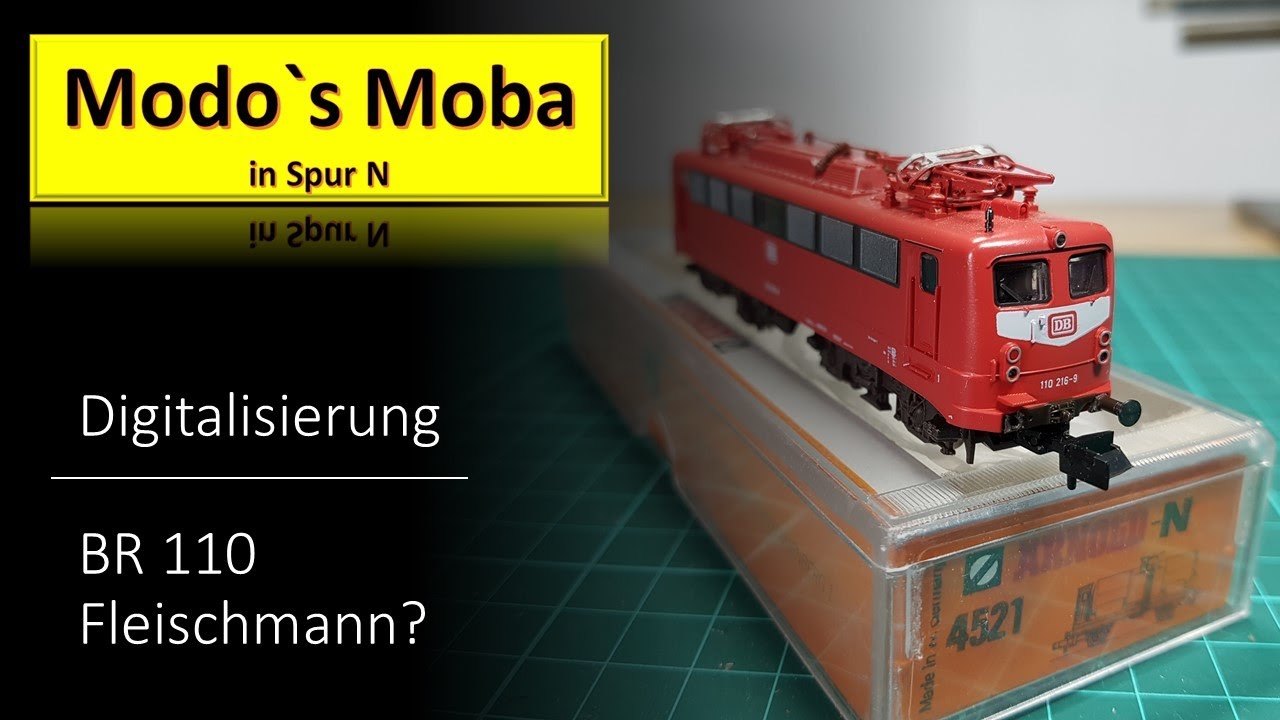Modelleisenbahn-Neubau in Spur N / Digitalisierung BR 110 von Fleischmann