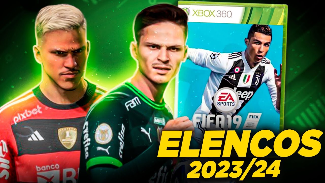 🎮 ELENCOS 2023/2024 no FIFA 19 XBOX 360 OFFLINE - Atualização ABRIL