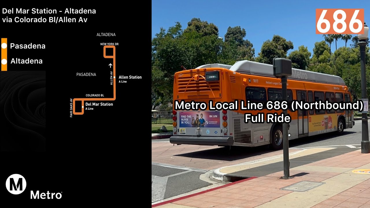Metro Local Line 686 Northbound: Del Mar Station to Altadena (Full Ride)