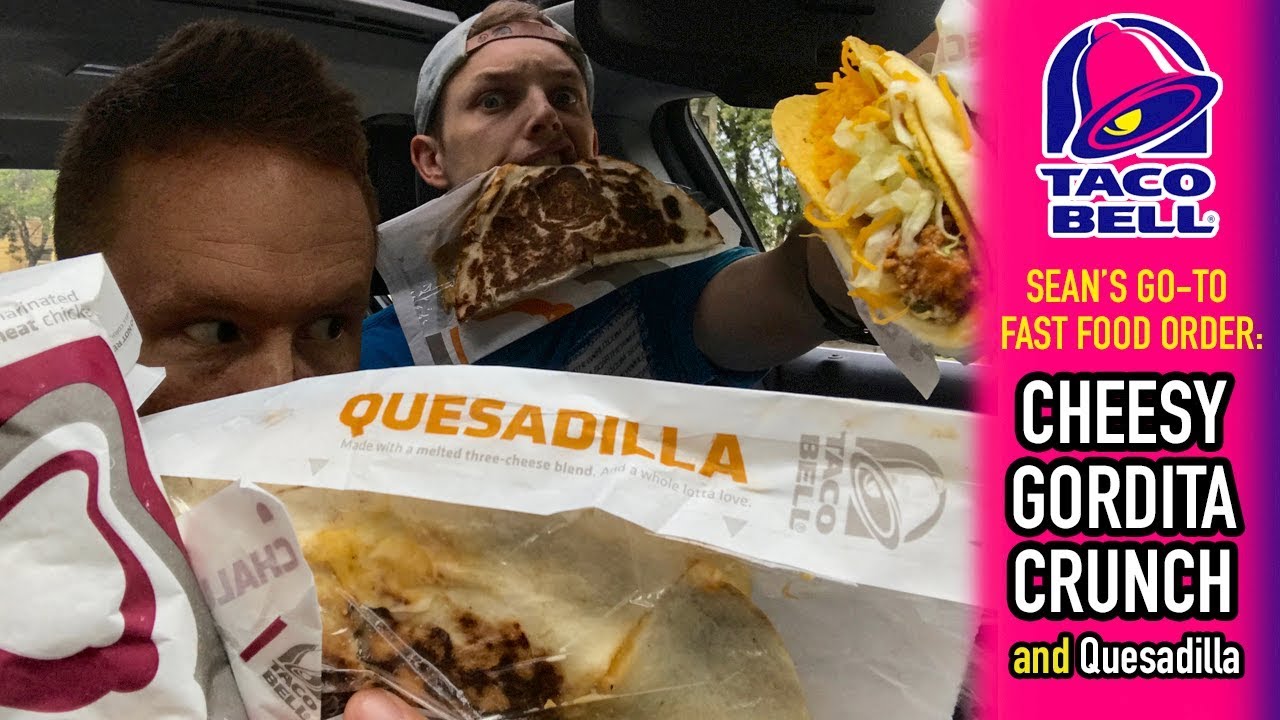 SEAN CHOOSES: Taco Bell's Cheesy Gordita Crunch and Chicken Quesadilla