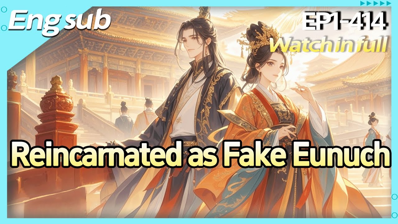 [fulfilling story]Reincarnated as Fake Eunuch:Mingled around Female Emperor, He was invincible!