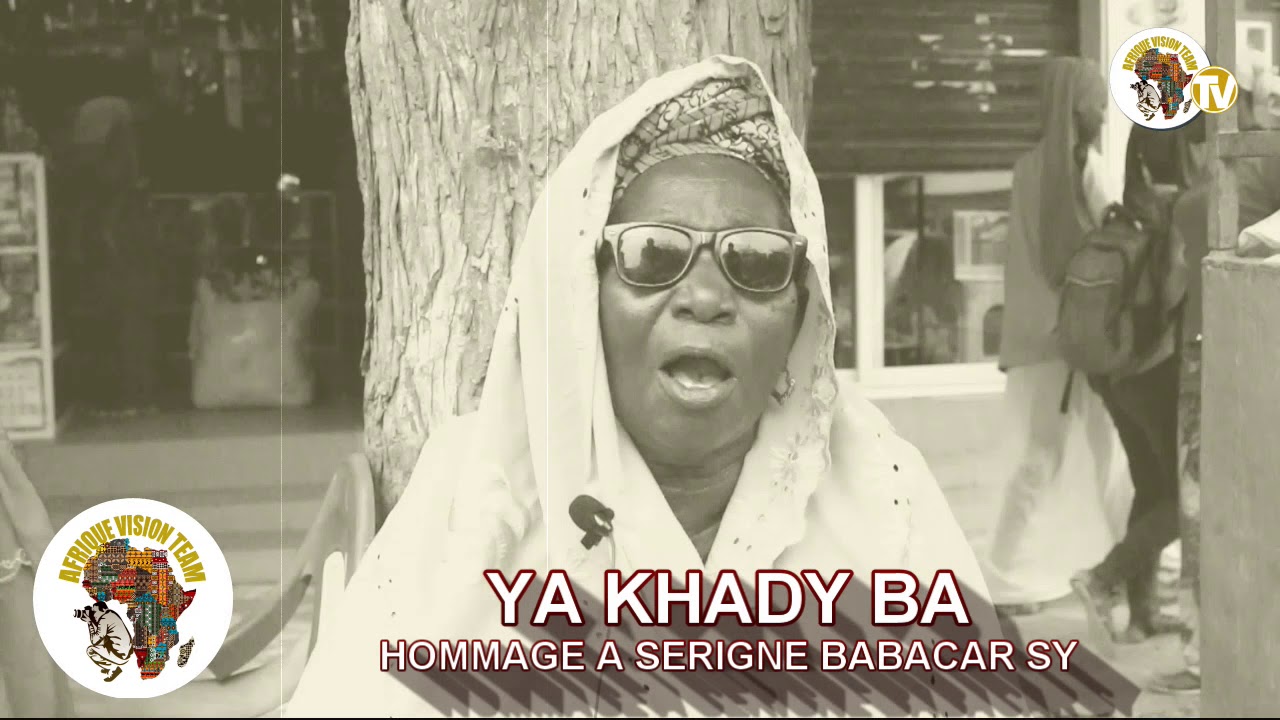 Hommage a serigne Babacar Sy Ya Khady Ba