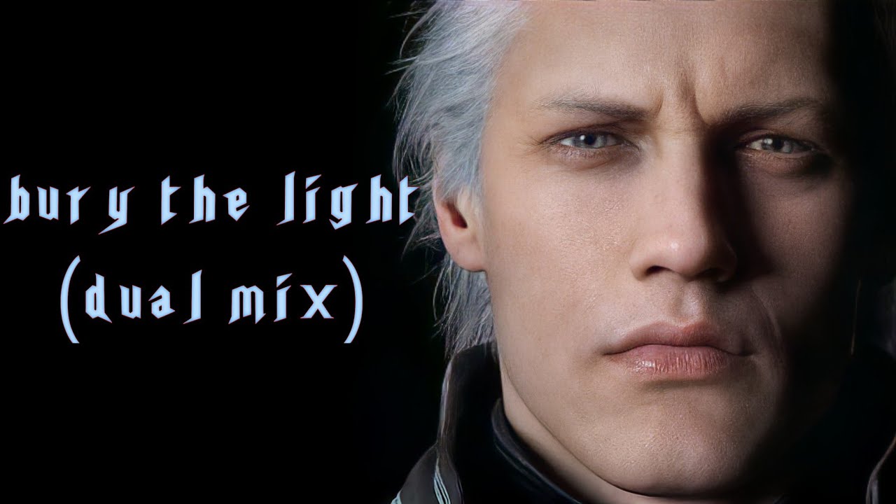 Bury the Light (Dual Mix)