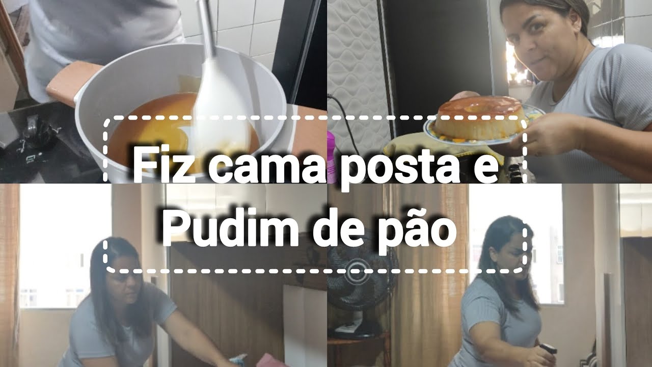 Fiz cama posta e um pudim de pão bem saboroso...