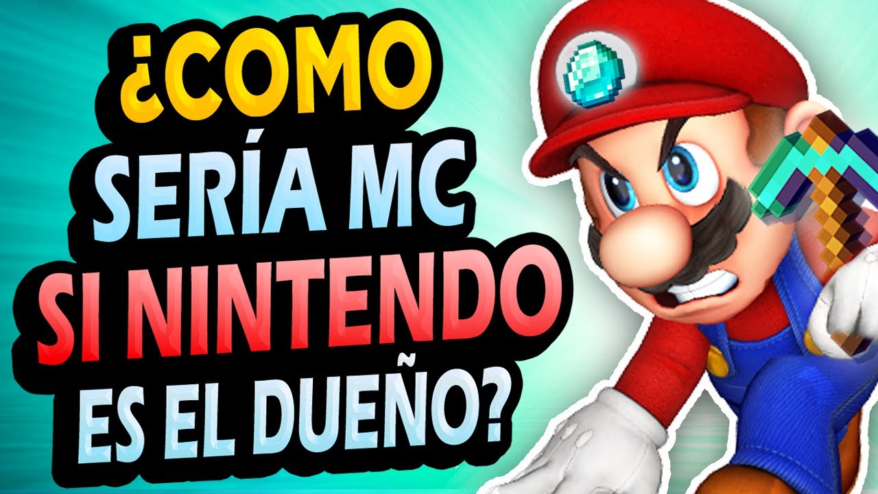 &iquest;Qu&eacute; Pasar&iacute;a Si Nintendo HUBIESE COMPRADO Minecraft?