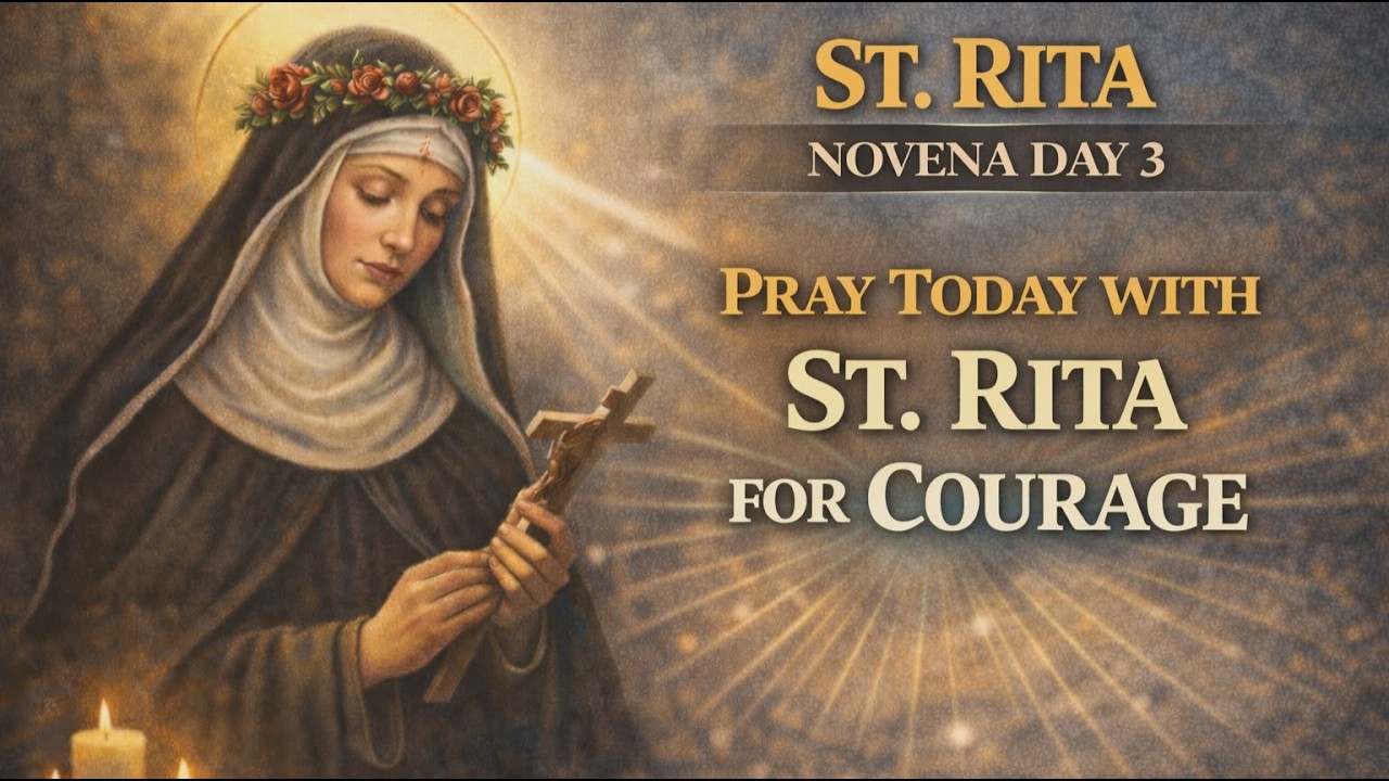 St. Rita Novena Day 3 &ndash; Pray Today for Courage & Miracles!