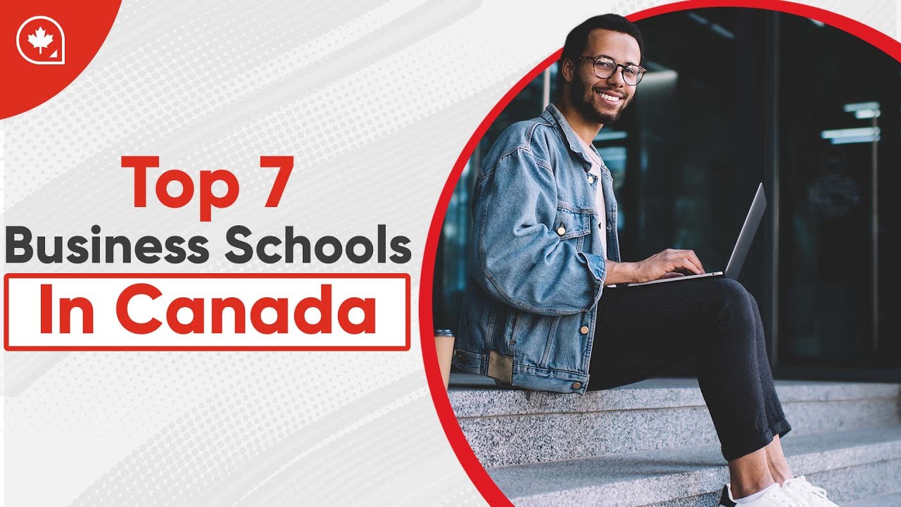 Top 7 Business Schools in Canada