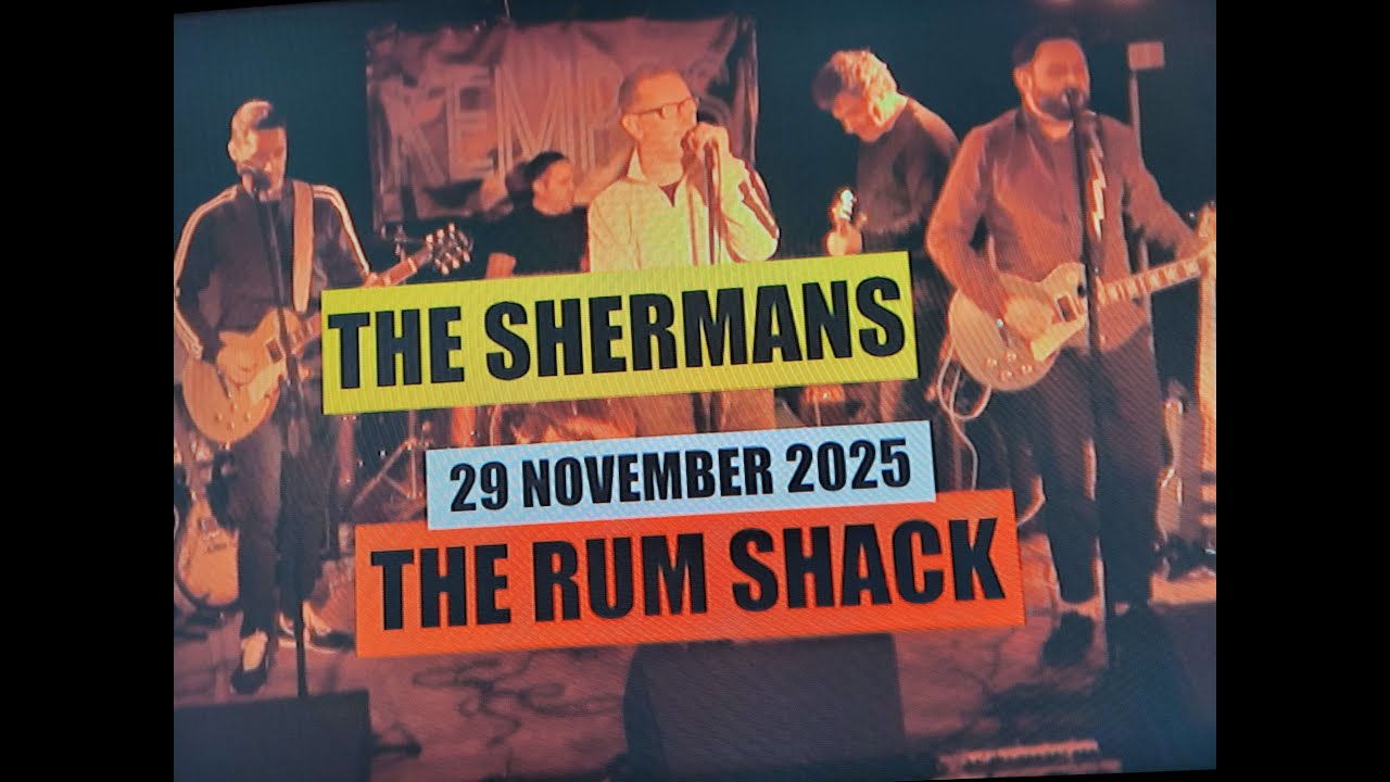 (Vol.26 No.08) = THE SHERMANS = THE RUM SHACK = 29 NOVEMBER 2025