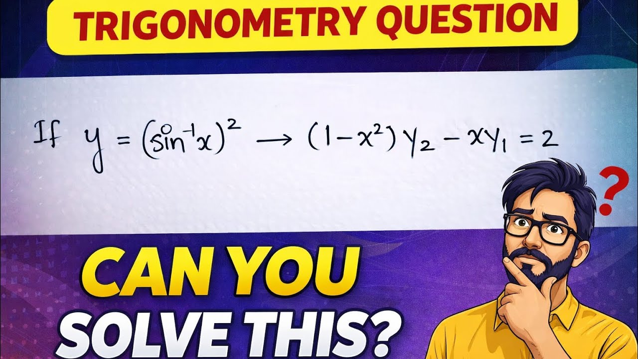 y=(sin⁻¹x)² 🔥🔥Prove that (1 − x²)y'' − xy' =2