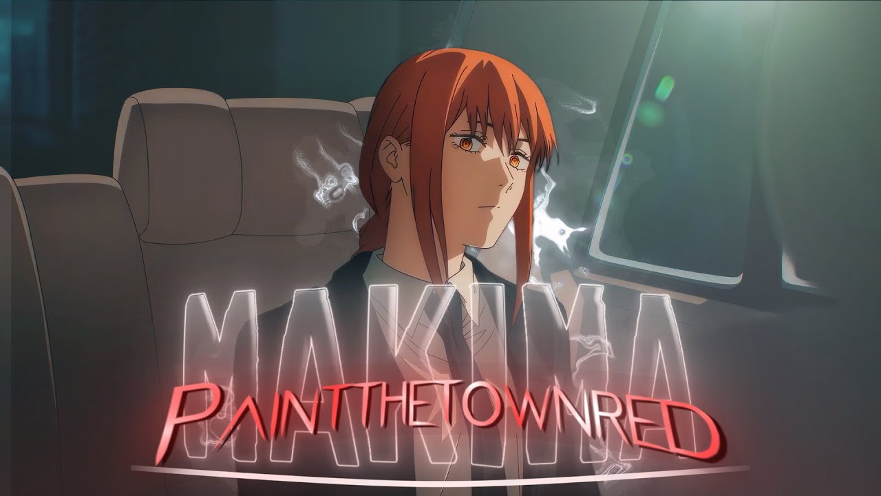 “Makima | Paint the Town Red AMV/EDIT” @blurrrapp