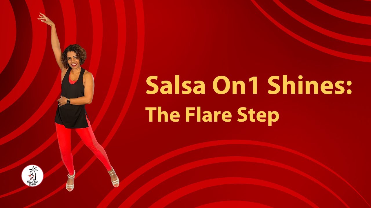 Salsa On1 Shines - The Flare Step