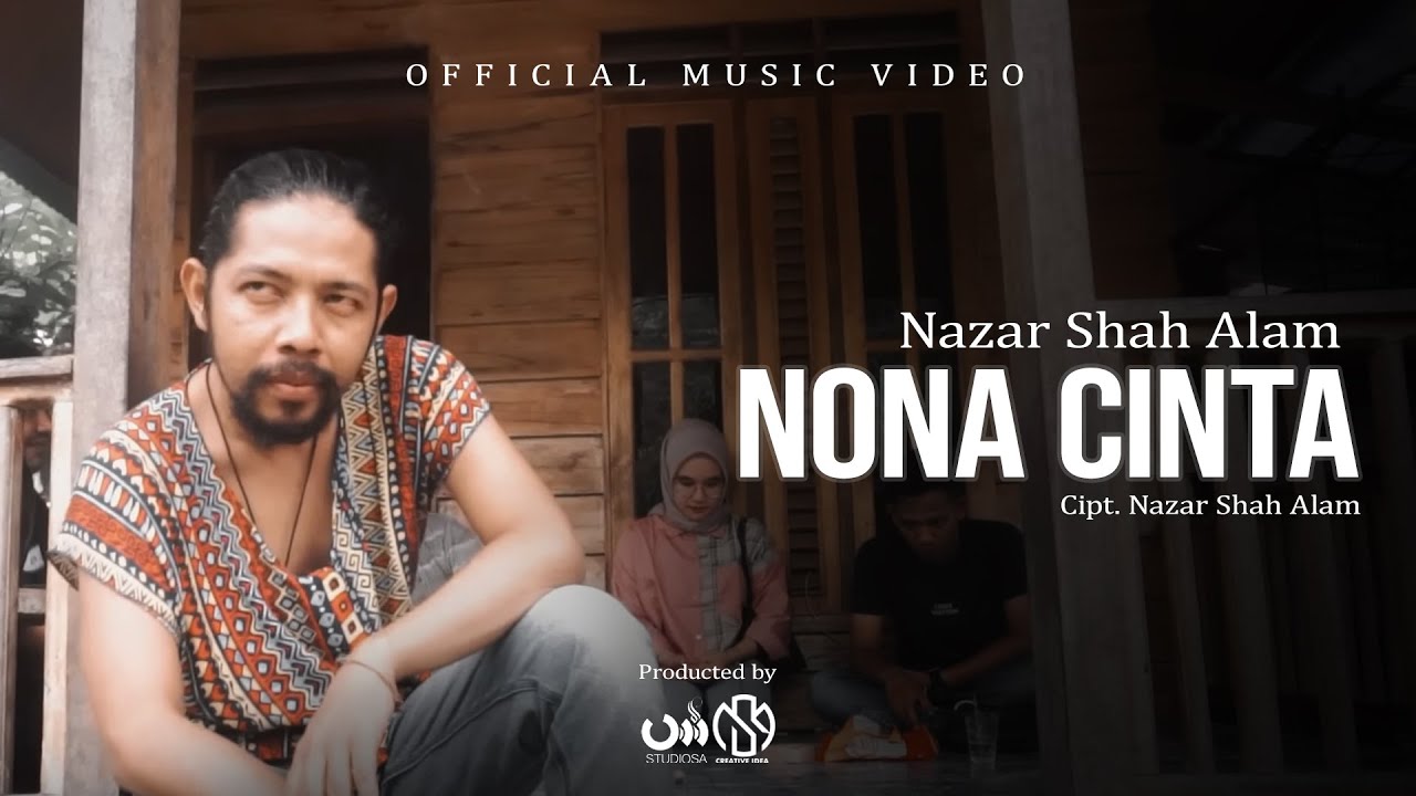 Nona Cinta - Nazar Shah Alam (Official Music Video)