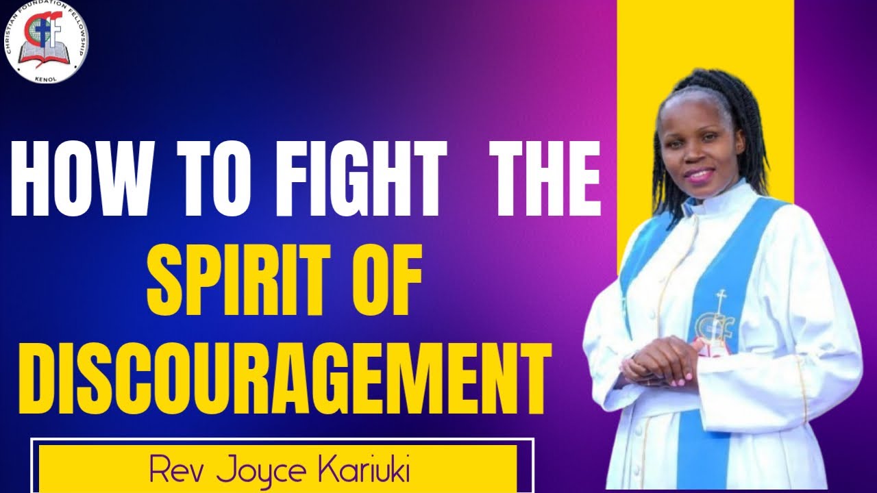 HOW TO FIGHT THE SPIRIT OF DISCOURAGEMENT