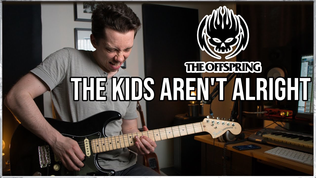 THE KIDS AREN'T ALRIGHT - The Offspring | Sebastian Lindqvist Guitar Cover