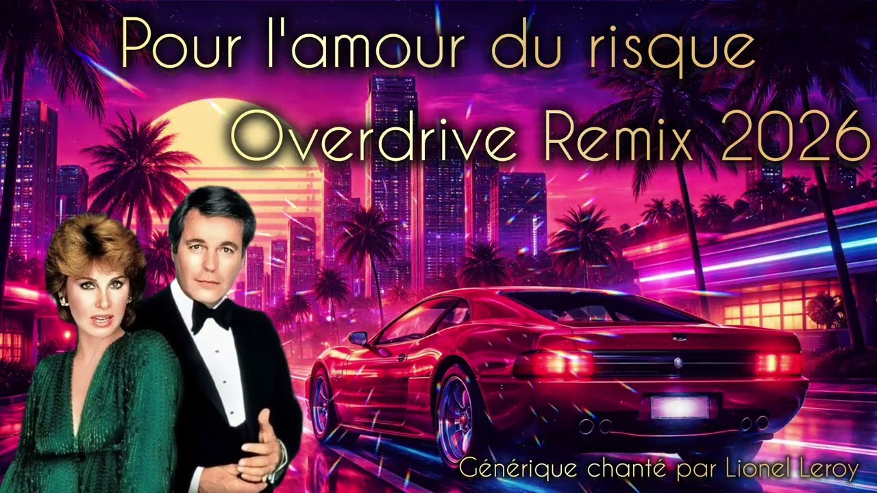 Générique TV -  Pour l'amour du risque (Overdrive Remix 2026)