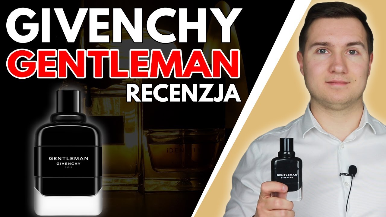 PERFUMY DLA PRAWDZIWEGO GENTLEMANA? - Recenzja GIVENCHY GENTLEMAN + Por&oacute;wnanie z DIOR HOMME INTENSE