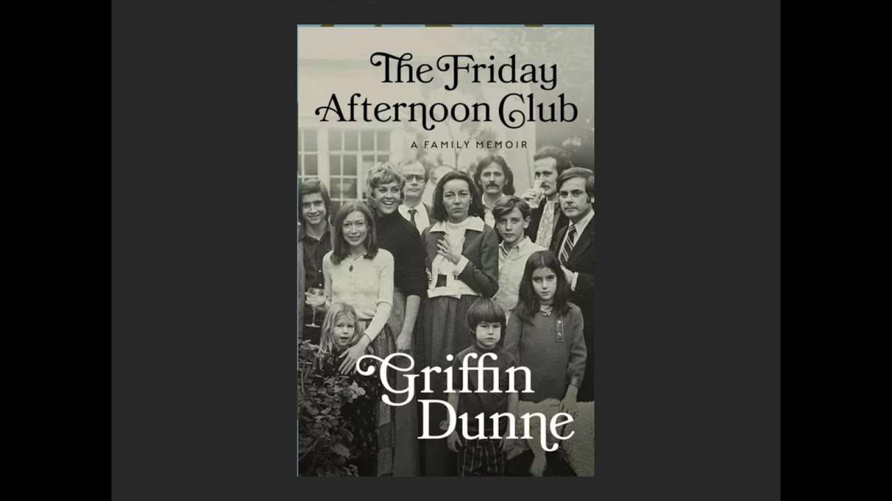 The Friday Afternoon Club by Griffin Dunne | Podcast