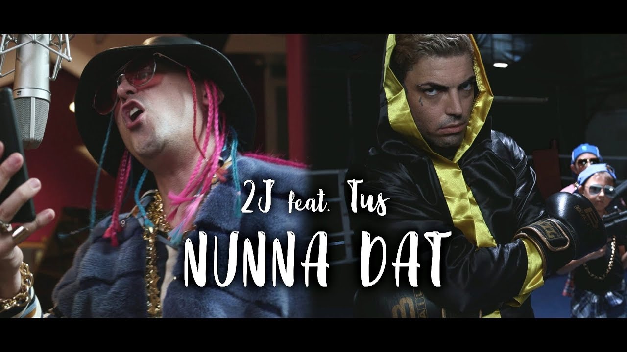 2J feat. Tus - Nunna Dat (Official Music Video)