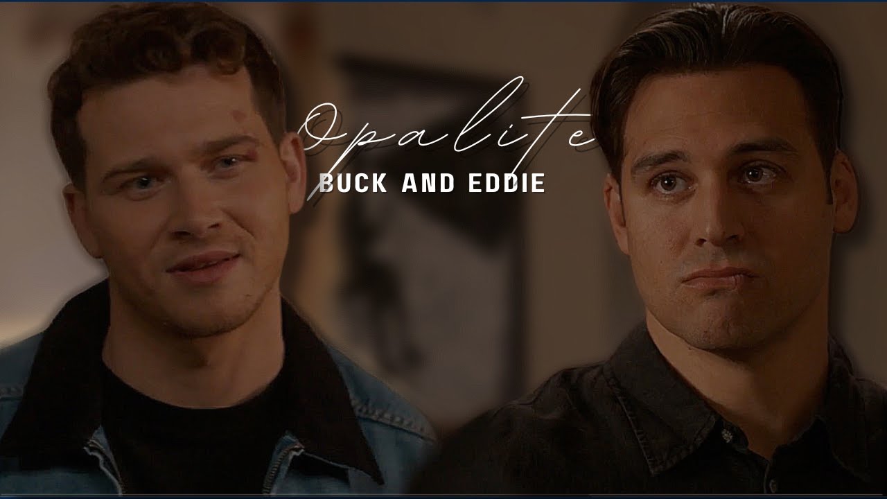 Opalite | Buck and Eddie [9-1-1]