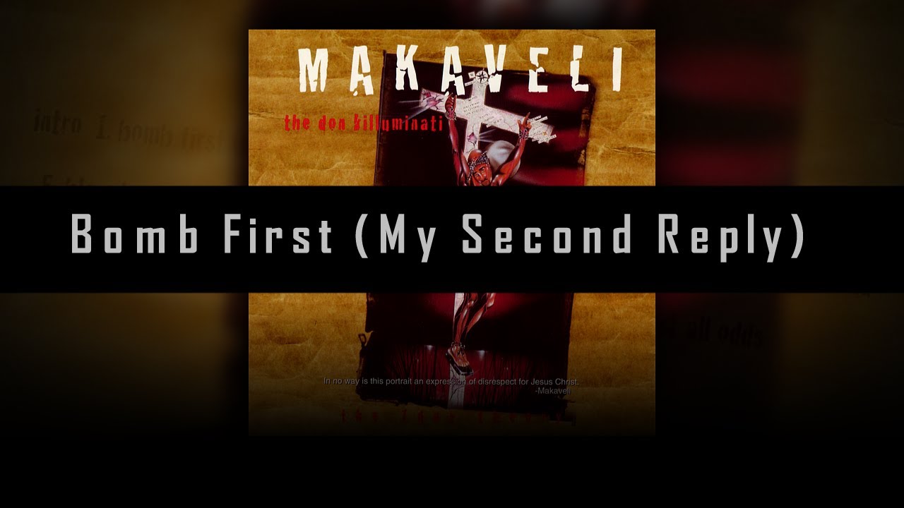 Bomb First (My Second Reply) [Full Outro - Remastered] - MAKAVELI