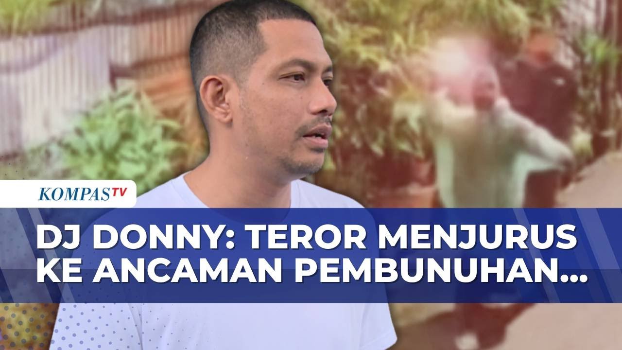 Lengkap! DJ Donny Cerita Kronologi Teror Bom Molotov: Arah ke Ancaman Pembunuhan! | KOMPAS SIANG