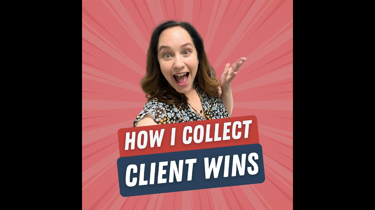47. Collecting Client Wins: My Easy System to Organize Kind Words, Results, and Testimonials (Min...