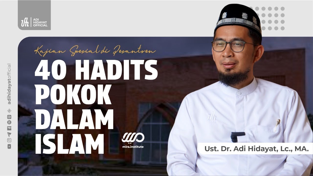 [LIVE] 40 Hadits Pokok Dalam Islam - Ustadz Adi Hidayat