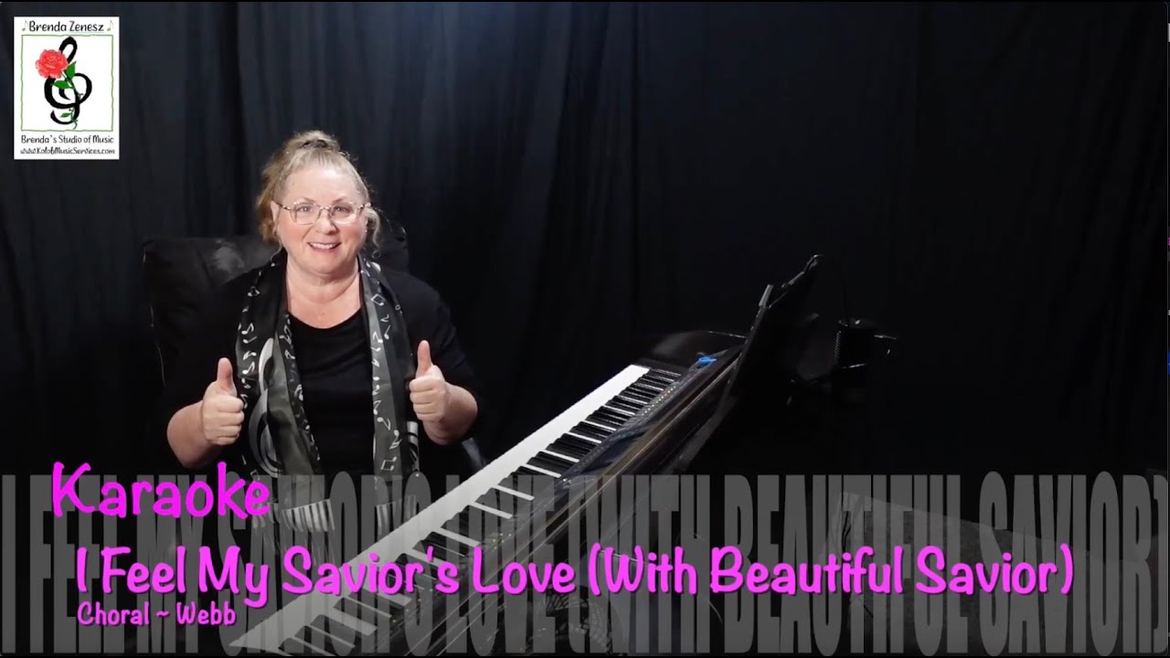I Feel My Savior's Love (with Beautiful Savior) - Webb - Piano Karaoke with Brenda