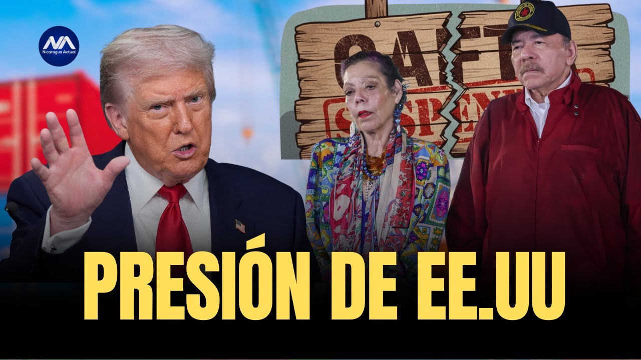 Crece la PRESIÓN de EEUU sobre dictadura Ortega-Murillo