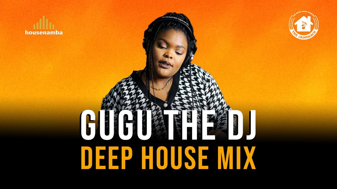 Deep house mix | Gugu The DJ | housenamba