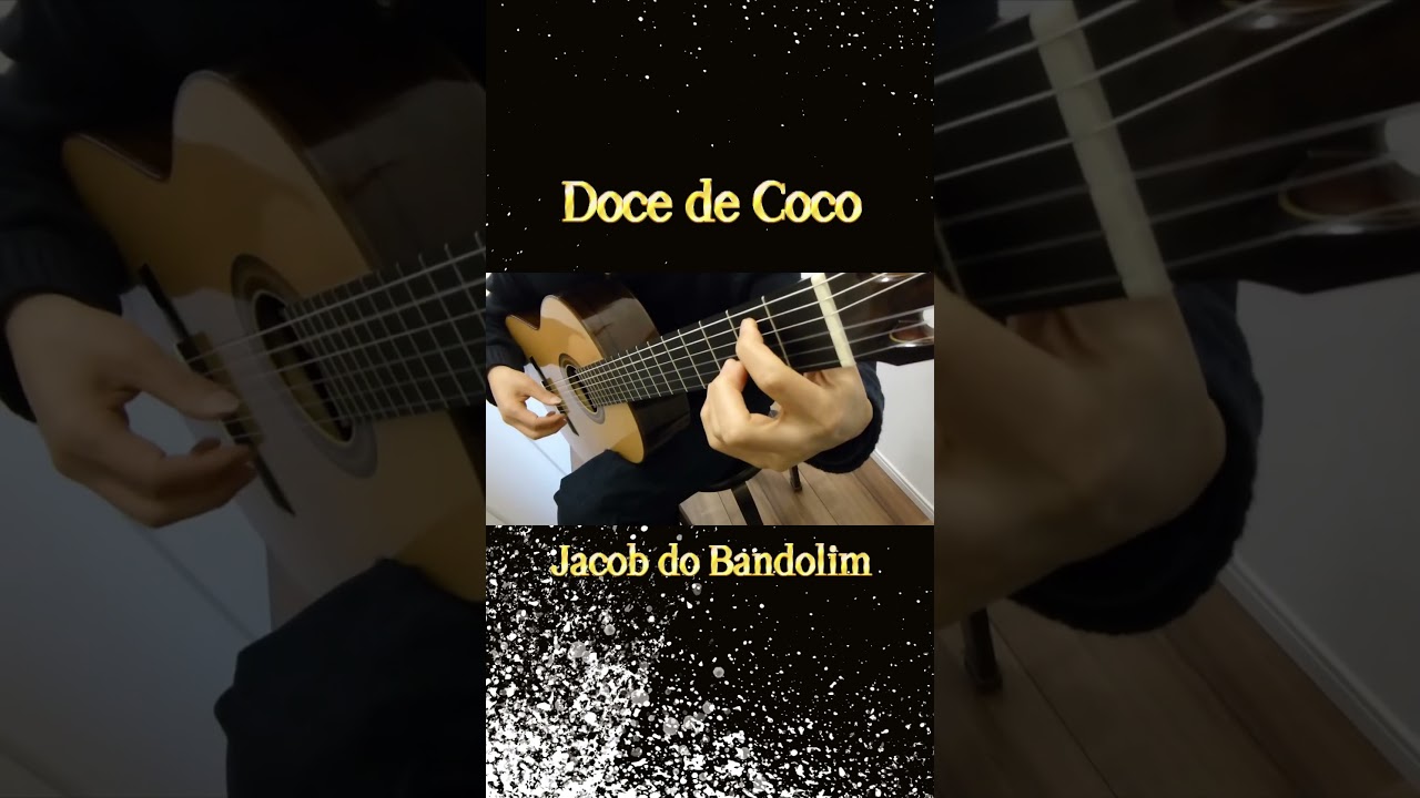 Doce de Coco (Jacob do Bandolim)　Solo Guitar　ドセ・ヂ・ココ (ジャコー・ド・バンドリン)　ソロギター　#choro #viol&atilde;o #shorts