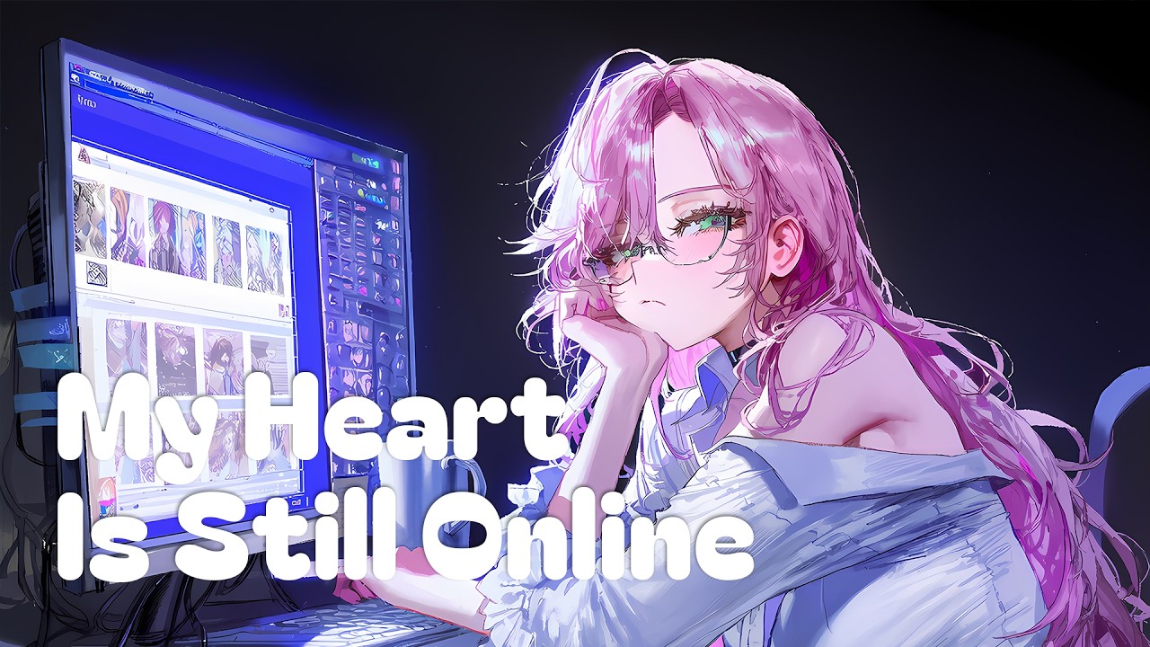 My Heart Is Still Online