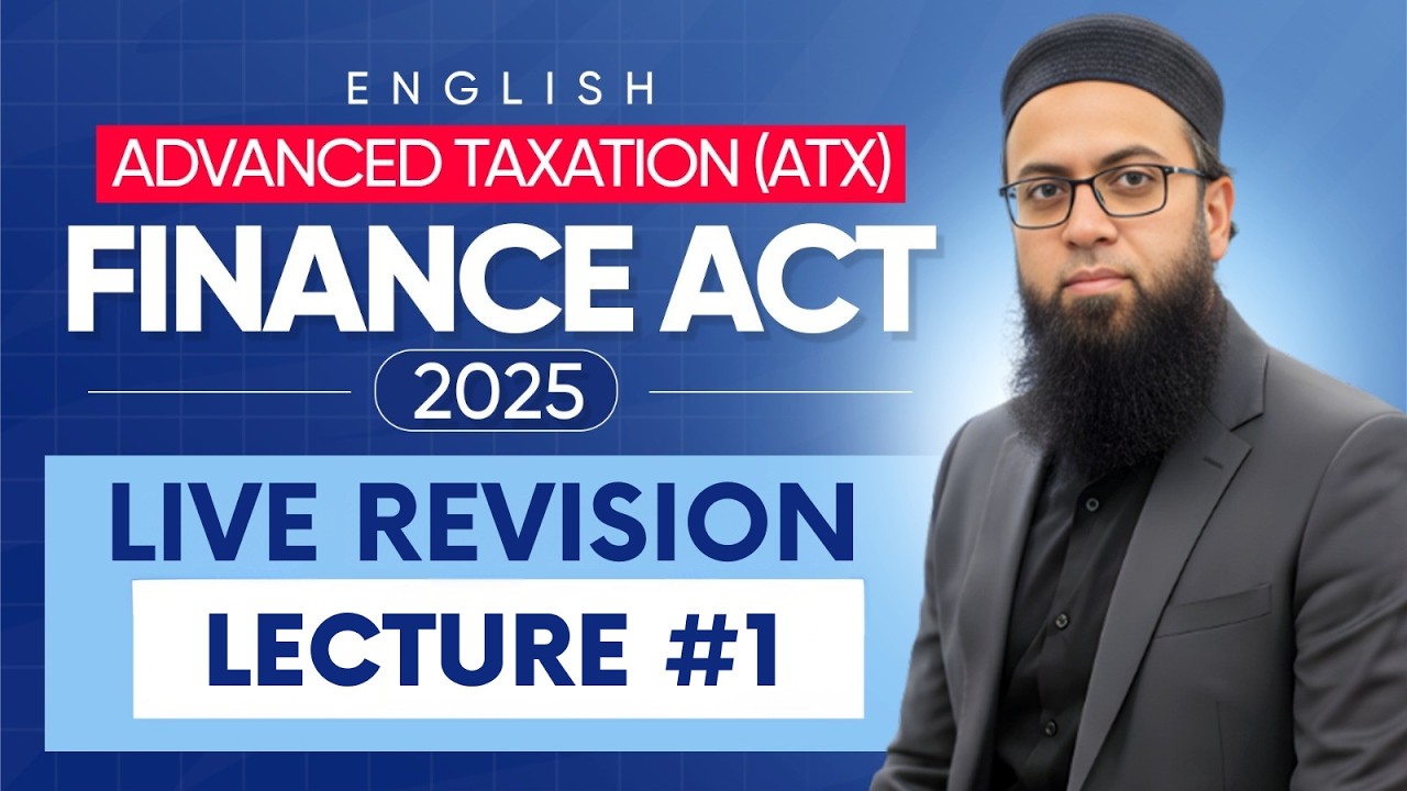 ACCA | Advance Taxation (ATX) | Finance Act 2025 | Live Revision Lecture 1 | English