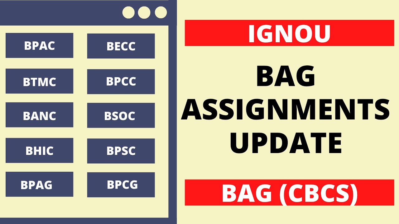 IGNOU BAG ASSIGNMENT UPDATE | NEW ASSIGNMENTS FOR BAG CBCS
