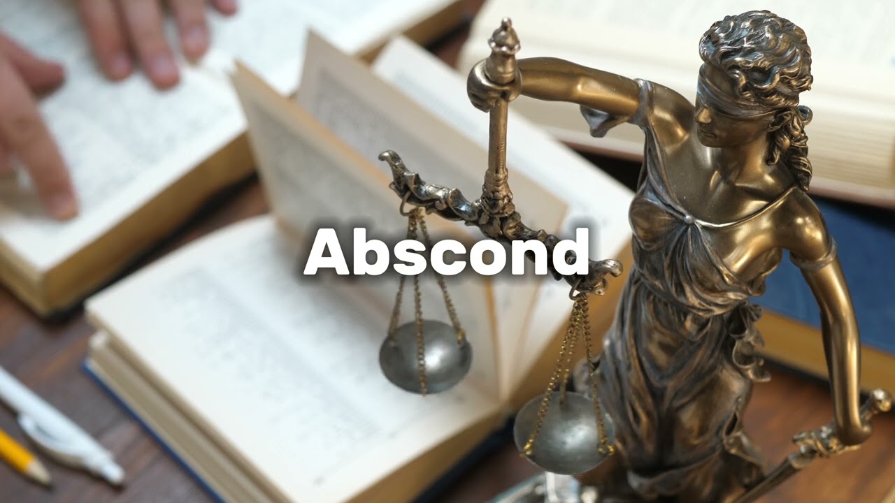 What is Abscond? - Legal Term
