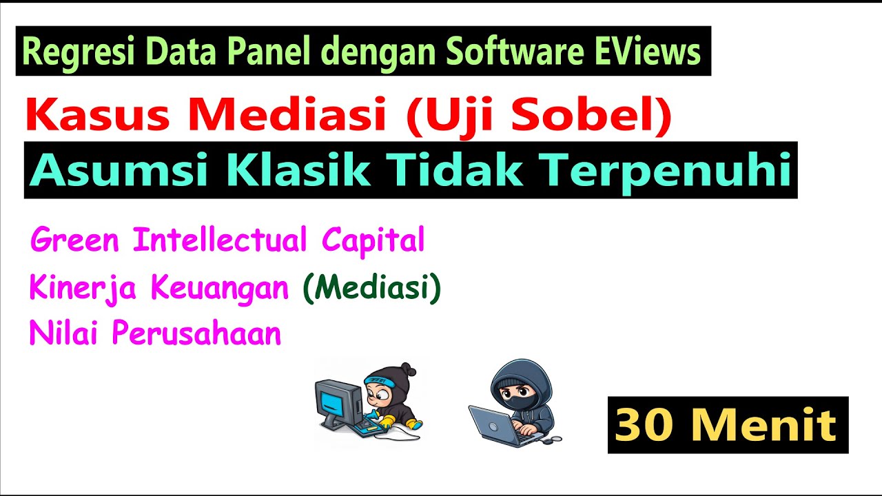 Regresi Data Panel Kasus Mediasi dengan Software EViews
