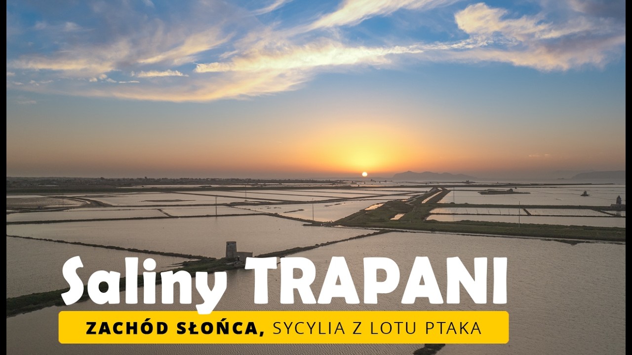 Saliny TRAPANI - zach&oacute;d słońca | Sycylia z lotu ptaka - Riserva Naturale Saline di Trapani e Paceco