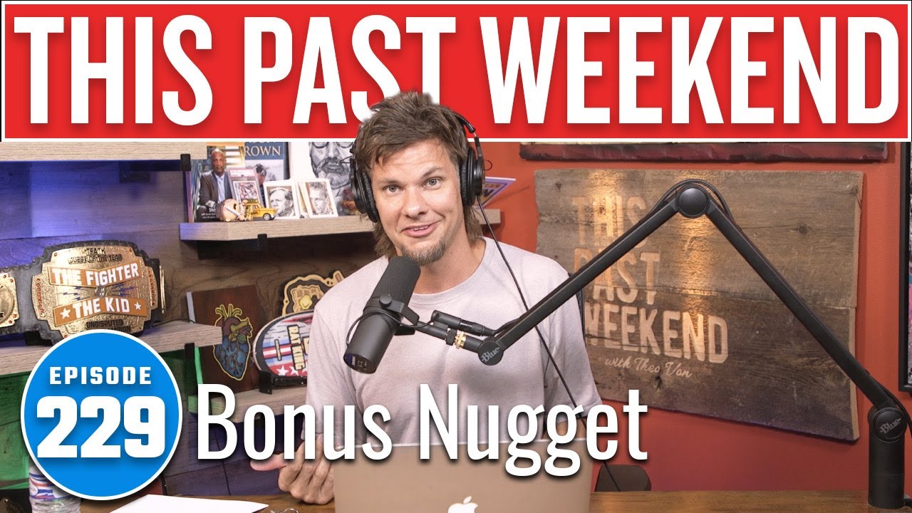 Bonus Nugget | This Past Weekend w/ Theo Von #229