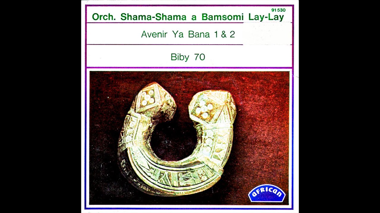 Orchestre Shama Shama A Bansomi Lay Lay - Avenir Ya Bana (1977)