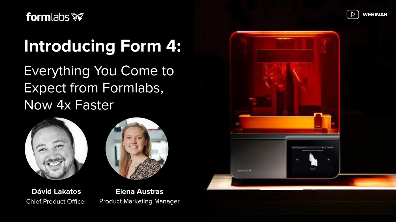 Formlabs Form 4: Everything You Have Come to Expect from Formlabs, Now 4x Faster