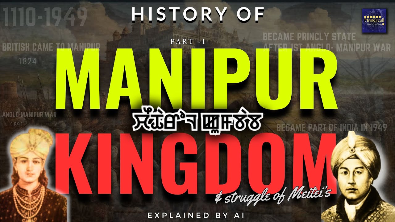 Manipur Kingdom | Manipuri | Meitei | A Tale of Culture & Legacy | Kangla fort | Northeast India