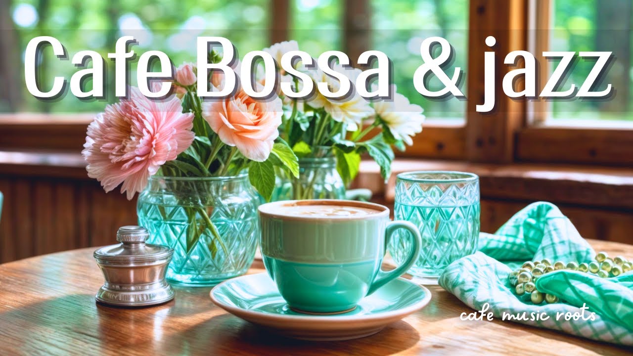 【カフェBGM】涼しい高原のカフェで聴く ボサノバ・ジャズ🌿｜そっと寄り添うリラックスタイム｜Relaxing Bossa Nova Jazz for Work, Study, and Relax