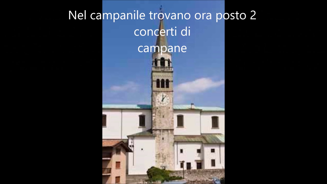 Campane di Tricesimo (UD) - Video ricaricato con la descrizione storica delle campane